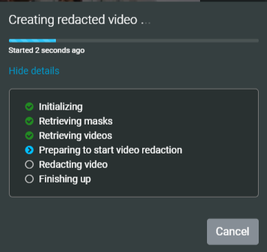 The Creating redacted video window showing redaction progress and the stages of the redaction have been completed.