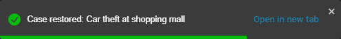 The Case restored pop-up, including a Case link web address and the option to view the case.
