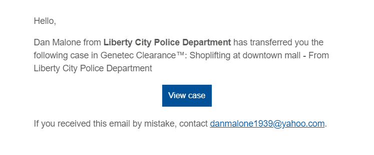 The "case transfer received" Genetec Clearance™ email notification, showing the option to view the case and a contact email address.
